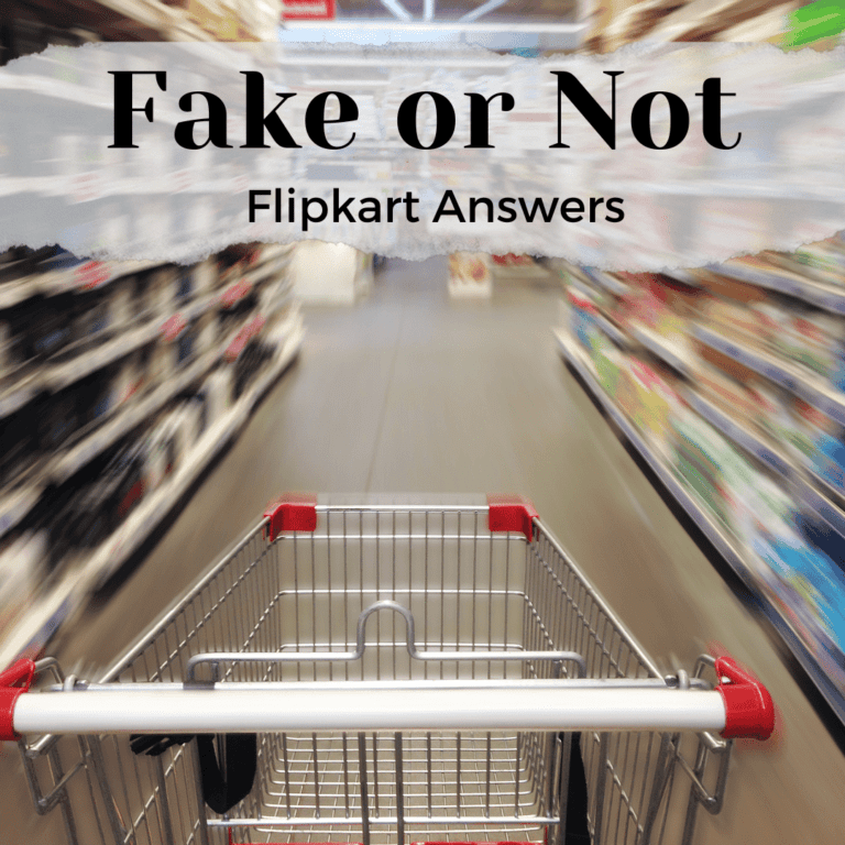 Fake or Not Flipkart Answers Today